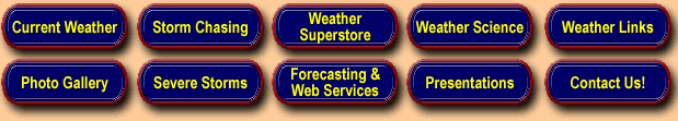 online weather reports, pictures, storm chasing,  links, and a place to ask questions.